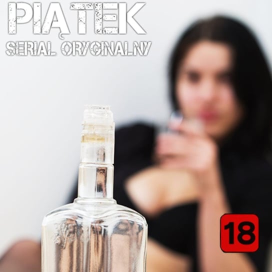 #105 Jestem alkoholikiem - Piątek - serial oryginalny - podcast Opracowanie zbiorowe