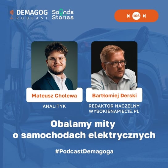 #106 Obalamy mity o samochodach elektrycznych – Bartłomiej Derski, wysokienapiecie.pl - Podcast Demagoga - podcast Opracowanie zbiorowe