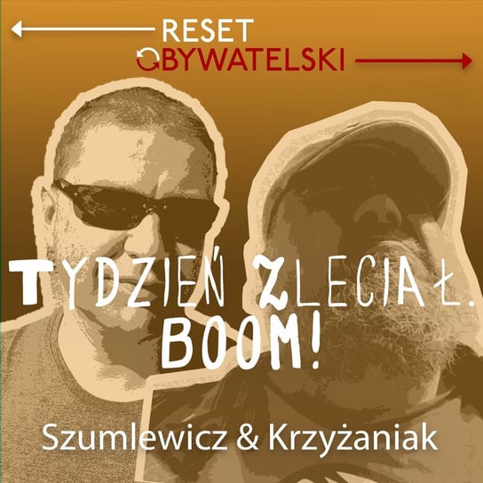 #106 Wojtek Krzyżaniak i Piotr Szumlewicz - Tydzień zleciał. Boom! - podcast - audiobook Szumlewicz Krzyżaniak