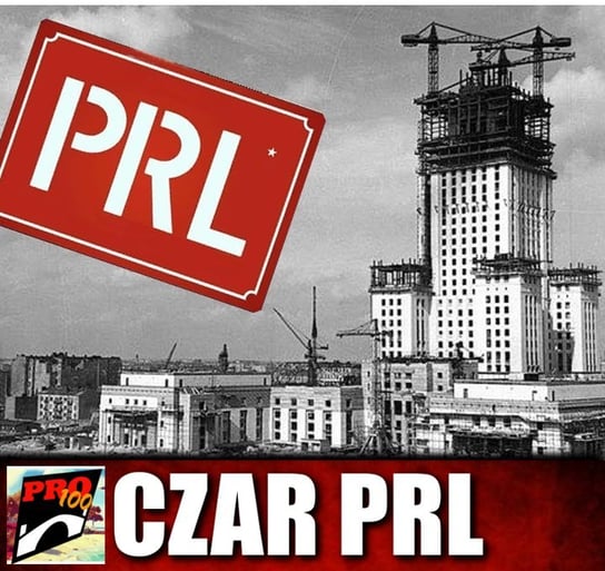 #108 Czar PRL – odbudowa Warszawy - Pro100 Zmostu - podcast Sobolewski Michał