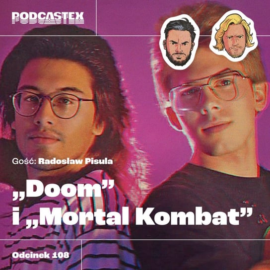 #108 "Doom" i "Mortal Kombat" - Podcastex - podcast o latach 90 - podcast Przybyszewski Bartek, Witkowski Mateusz