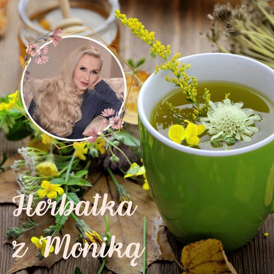 #108 Herbatka X Podcast, Pogadanki, Komentarze, Aktualności - Monika Cichocka Wysoka Świadomość - podcast Cichocka Monika