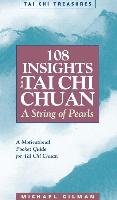 108 Insights into Tai Chi Chuan, Revised Gilman Michael
