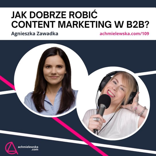 #109 Jak robić content markting B2B? - Firma on-line - podcast Chmielewska Agata
