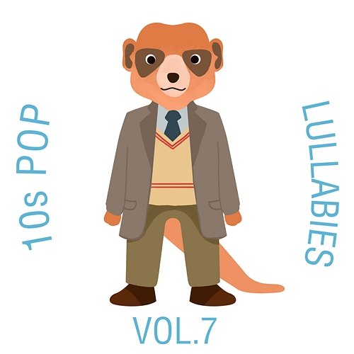 10s Pop Lullabies, Vol. 7 The Cat and Owl