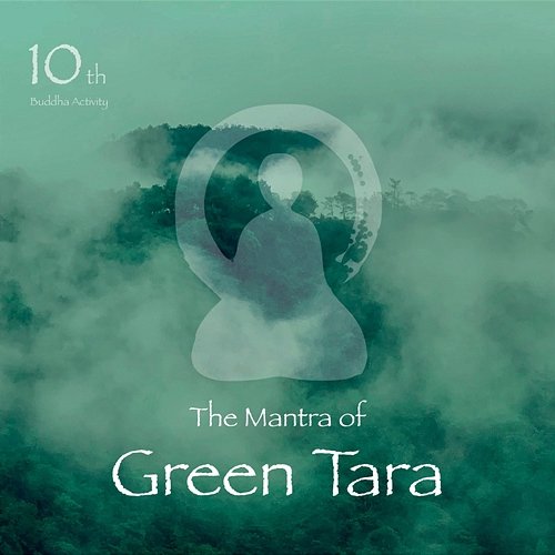 10th Buddha Activity : The Mantra of Green Tara Heng Chi Kuo