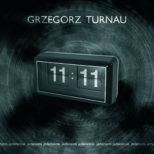 11:11 Grzegorz Turnau