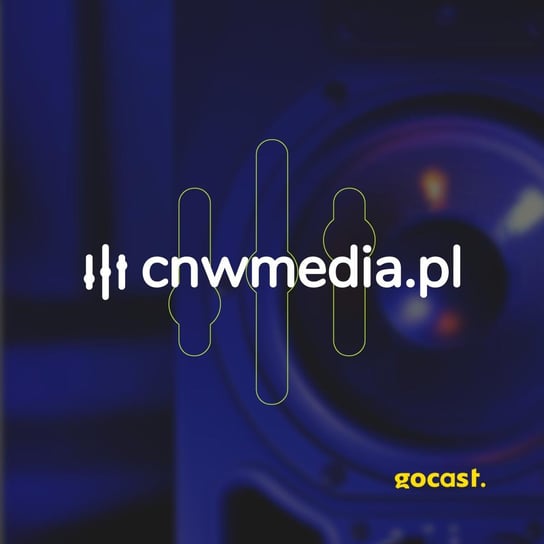 #11 3 11 - Dźwiękowe cnwmedia.pl [case study] - Łowcy wyzwań - podcast Ptaszyński Paweł