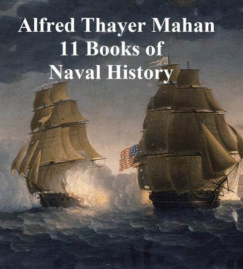 11 Books of Naval History Mahan Alfred Thayer
