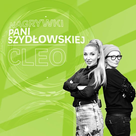 #11 Cleo - Nagrywki Pani Szydłowskiej - podcast - audiobook Szydłowska Agnieszka