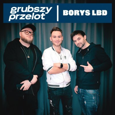 #11 feat. Borys LBD - GRUBSZY PRZELOT - podcast Opracowanie zbiorowe