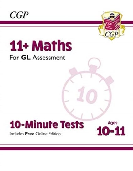11+ GL 10-Minute Tests: Maths - Ages 10-11 (with Online Edition) Opracowanie zbiorowe