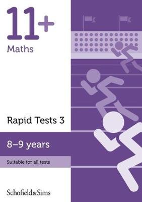 11+ Maths Rapid Tests Book 3: Year 4, Ages 8-9 Schofield&Sims Ltd.