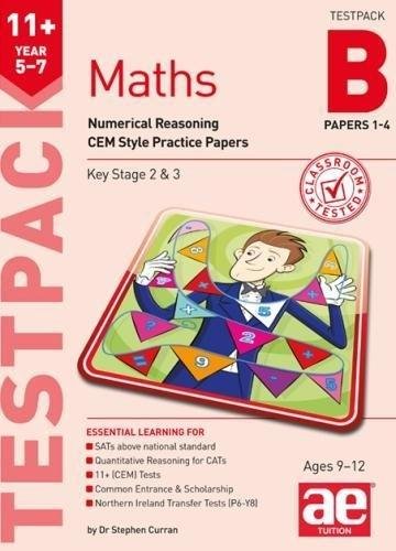 11+ Maths Year 5-7 Testpack B Papers 1-4: Numerical Reasoning CEM Style Practice Papers Opracowanie zbiorowe