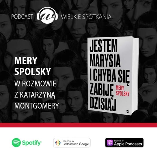 #11 Mery Spolsky - Wielkie Spotkania - podcast Montgomery Katarzyna