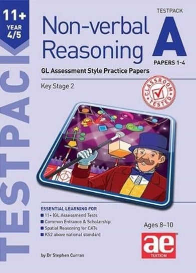 11+ Non-verbal Reasoning Year 45 Testpack A Papers 1-4: GL Assessment Style Practice Papers Stephen C. Curran