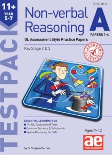 11+ Non-verbal Reasoning Year 5-7 Testpack A Papers 1-4: GL Assessment Style Practice Papers Dr Stephen C Curran
