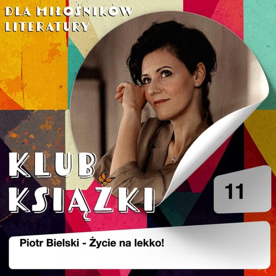 #11 Piotr Bielski - Życie na lekko - Klub Książki - podcast Krajniewska Marika