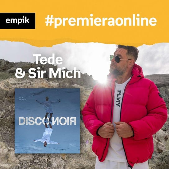 #11 Tede i Sir Mich - Empik #premieraonline - podcast Tede, Sir Mich, Antonowicz Filip