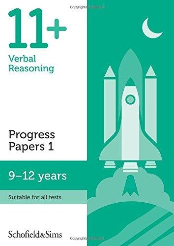 11+ Verbal Reasoning Progress Papers Book 1: KS2, Ages 9-12 Schofield&Sims Ltd.