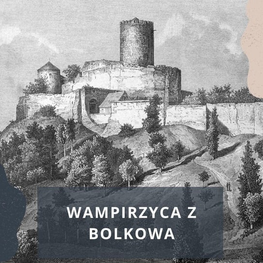 #11 Wampirzyca z Bolkowa - legenda - Legendy i klechdy polskie - podcast Zakrzewski Marcin