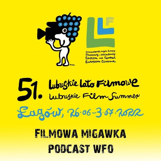 #11 WFO na 51. Lubuskim Lecie Filmowym - Filmowa Migawka - podcast Opracowanie zbiorowe