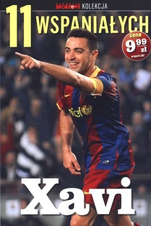 11 wspaniałych. Xavi Ringier Axel Springer Sp. z o.o.