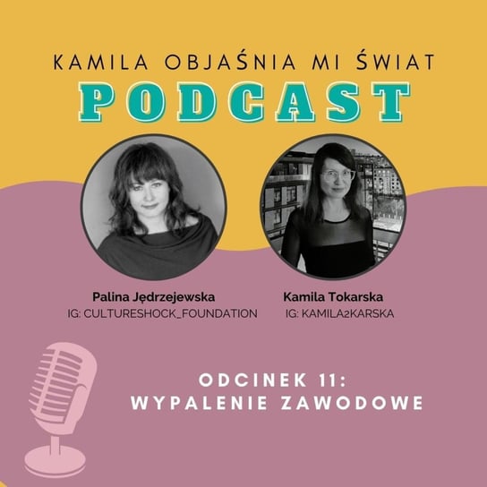 #11 Wypalenie zawodowe - Paulina Jędrzejewska - Tokarska prowizorka - podcast Tokarska Kamila