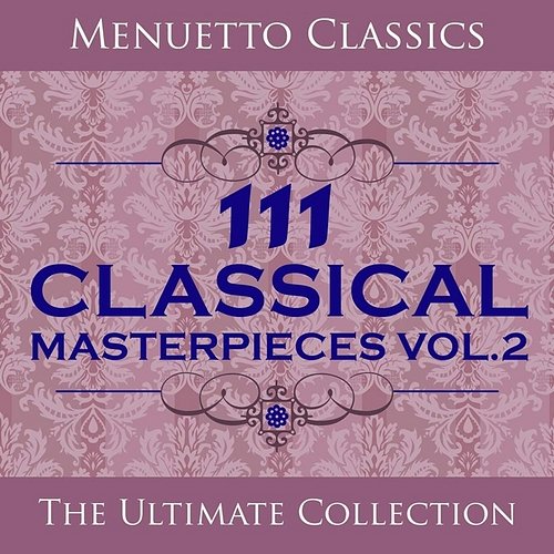 111 Classical Masterpieces Various Artists