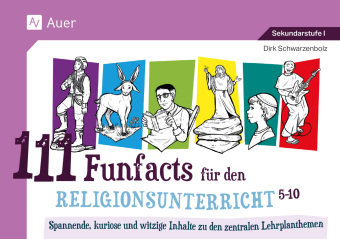 111 Funfacts für den Religionsunterricht Auer Verlag in der AAP Lehrerwelt GmbH