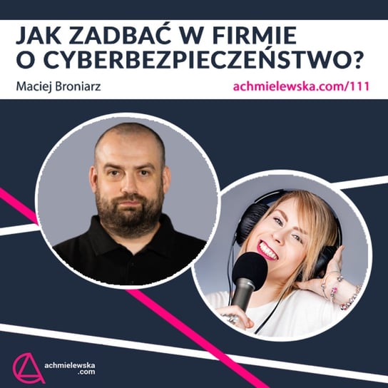 #111 Jak zadbać o cyberbezpieczeństwo w firmie? - Firma on-line - podcast Chmielewska Agata
