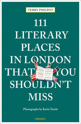 111 Literary Places in London That You Shouldn't Miss Emons Verlag