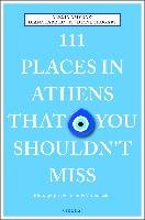 111 Places in Athens That You Shouldn't Miss Amvrazi Alexia, Louis Diana Farr, Shugart Diane