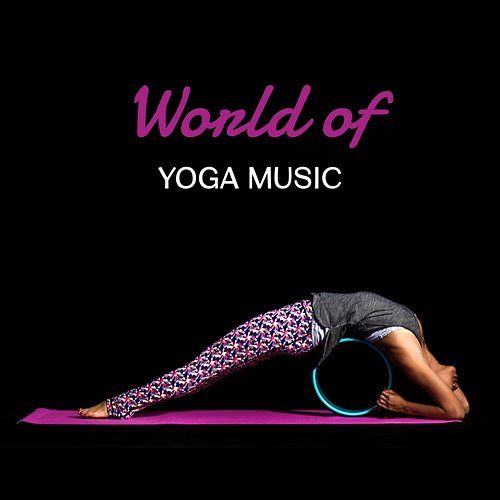 111 World of Yoga Music – Path to Zen, Relaxing Meditation, Healing Mindfulness, Peaceful Background Music, Awakening and Stress Free, Balance Therapy Various Artists