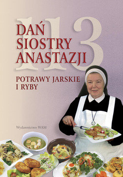 113 dań siostry Anastazji. Potrawy jarskie i ryby Pustelnik Anastazja