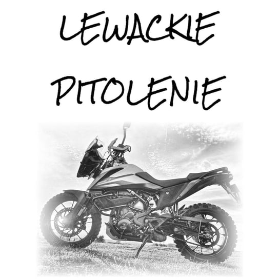 #113 Lewackie Pitolenie o motocyklach (gościni: Anna Lambourne) - Lewackie Pitolenie - podcast Oryński Tomasz orynski.eu