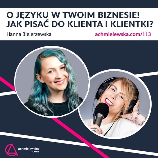 #113 O języku w Twoim biznesie – Hanna Bielerzewska - Firma on-line - podcast Chmielewska Agata