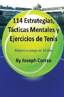 114 Estrategias, Tácticas Mentales y Ejercicios de Tenis Correa Joseph