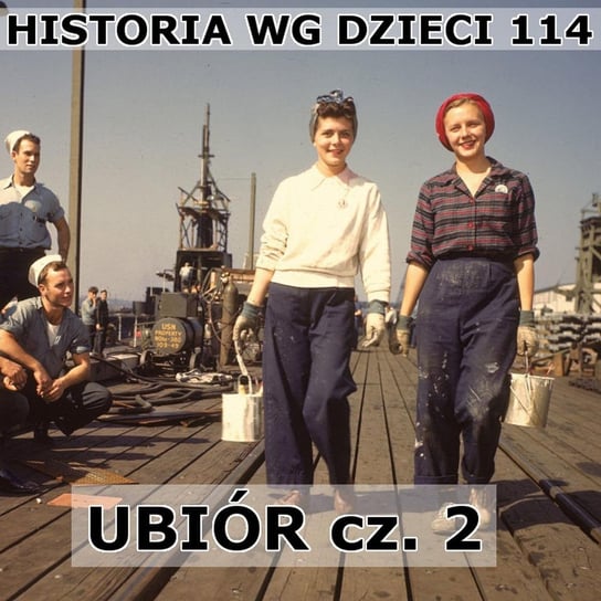 #114 Ubiór 2 - Historia Polski dla dzieci - podcast Borowski Piotr