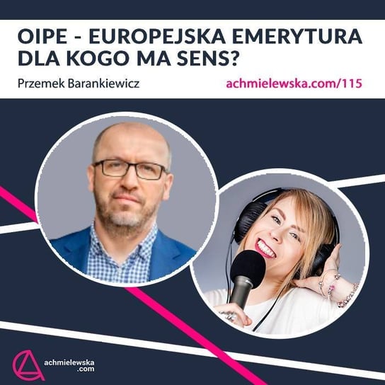 #115 OIPE – Europejska emerytura – czy ma to sens? - Firma on-line - podcast Chmielewska Agata