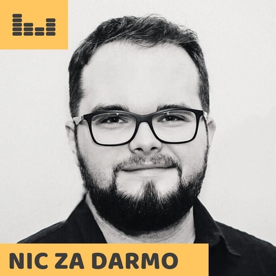 #116 "Nie ma nic gorszego dla twórców niż przeciętny projekt" - Adam Kiciński, Prezes CD Projekt - Nic za darmo - podcast Jaroszek Tomasz