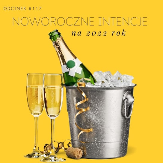 #117 Noworoczne intencje na 2022 rok - Razem Lepiej - podcast Smela Sebastian, Kowalczyk Judyta