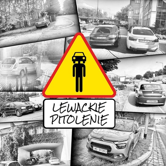 #118 Lewackie Pitolenie o parkowaniu, dostawcach i policji. (Gość: Wojciech Galeński) - Lewackie Pitolenie - podcast Oryński Tomasz orynski.eu