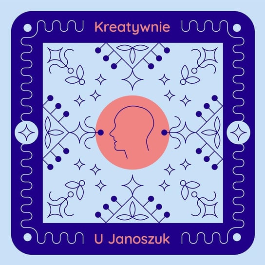 #119 Creative-life update 2022 - u Janoszuk - podcast Janoszuk Urszula