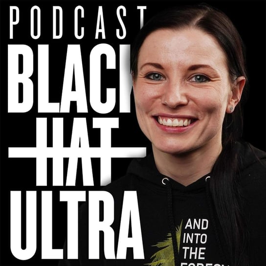 #119 Patrycja Dettlaff - "Trail, moje życie" - Black Hat Ultra - podcast Dąbkowski Kamil
