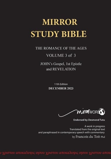 11th Edition Paperback Mirror Study Bible  VOL 3 Updated December 2023 John's Writings; Gospel; 1st Epistle & Apocalypse Mirrorword Publishing