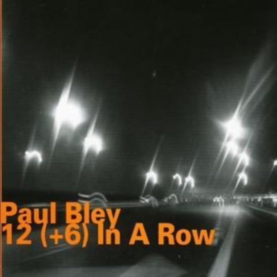 12 (+6) in a Row Bley Paul