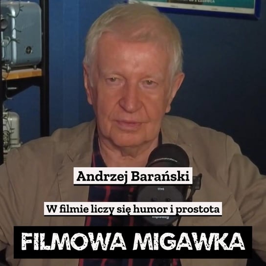 #12 Andrzej Barański i jego filmy w WFO - Filmowa Migawka - podcast Opracowanie zbiorowe