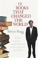 12 Books That Changed The World Bragg Melvyn