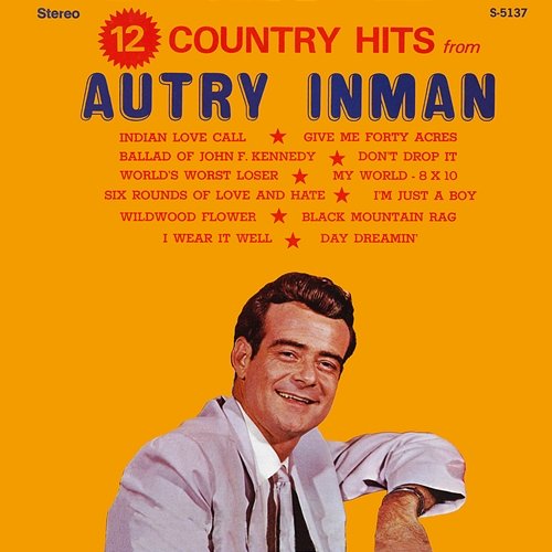 12 Country Hits From Autry Inman Autry Inman